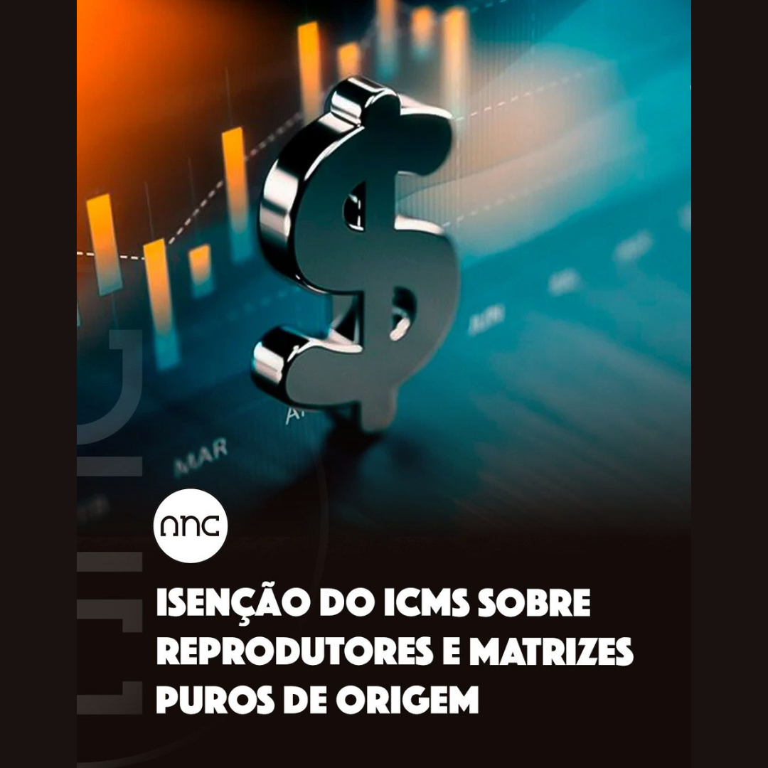 Isenção do ICMS sobre reprodutores e matrizes Puros de Origem - Imagem